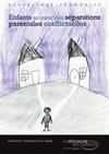 Enfants au coeur des séparations parentales conflictuelles